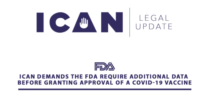 ICAN FILED PETITION TO THE FDA DEMANDING MORE DATA BEFORE ANY LICENSURE OF COVID VACCINE