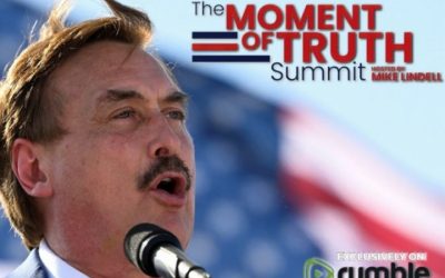 Mike Lindell’s Action-packed “Moment of Truth” Election Summit