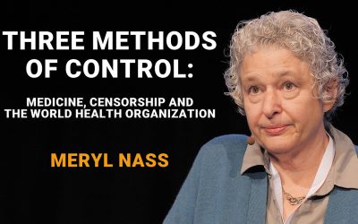 Meryl Nass MD – Three methods of control: Medicine, censorship/propaganda and the WHO