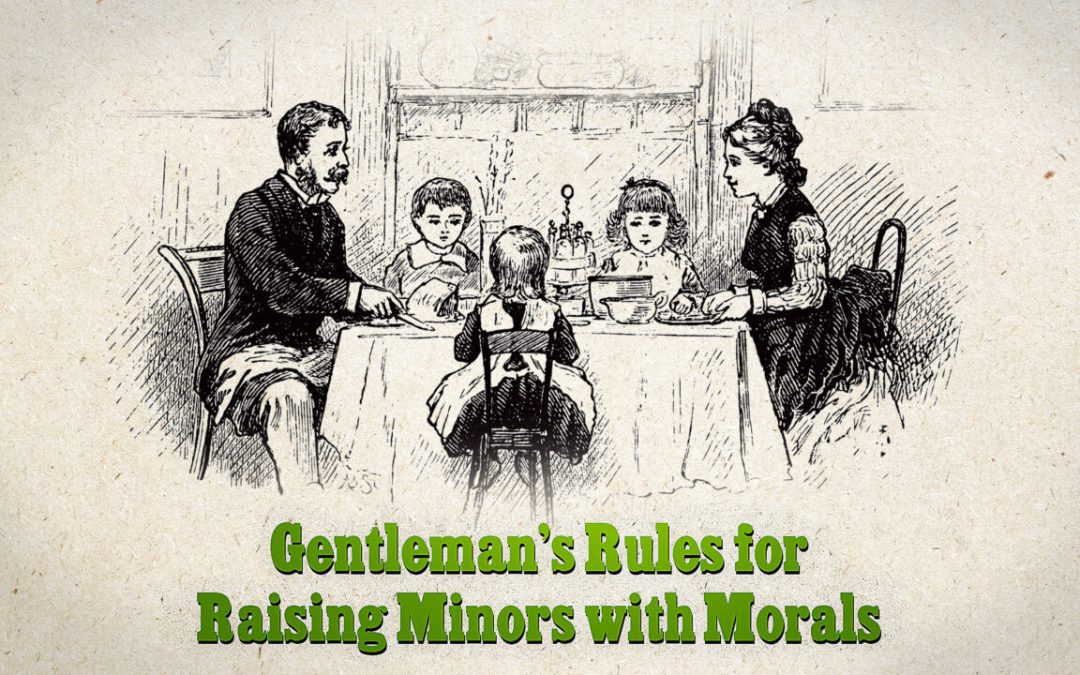 A Gentleman’s Rules for Raising Kids With Morals, Based on a Handbook From the 1880s0