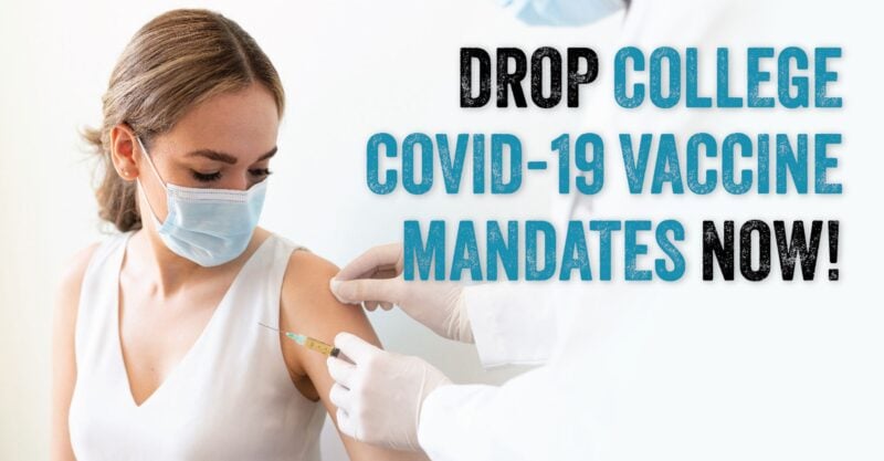 Drop College COVID-19 Vaccine Mandates
