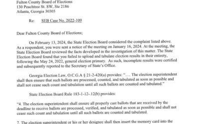 Georgia’s Election Board to Fulton County: Your 2020 Election Results Were False!